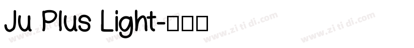 Ju Plus Light字体转换